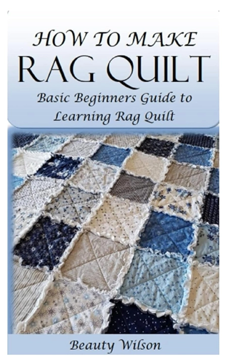 HOW TO MAKE RAG QUILT